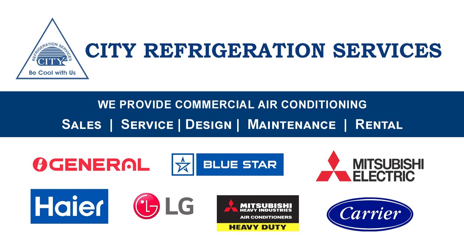 Air conditioning brands supplied by City Refrigeration Services: O-General, Blue Star, Mitsubishi Electric, Mitsubishi Heavy Industries, Carrier, Haier and LG